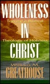 Wholeness in Christ: Toward a Biblical Theology of Holiness