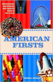 American Firsts: Innovations, Discoveries and Gadgets Born in the U.S.A ...