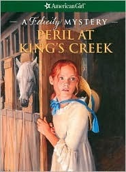 Peril at King's Creek: A Felicity Mystery (American Girl Mysteries)