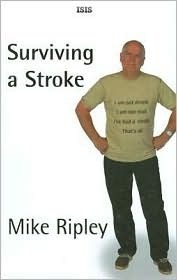 Surviving A Stroke by Mike Ripley | Goodreads