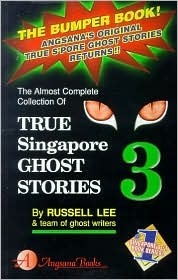 True Singapore Ghost Stories : Book 3