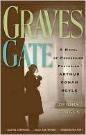 Graves Gate by Dennis Burges | Goodreads