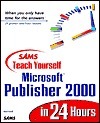 Sams Teach Yourself Microsoft Publisher 2000 in 24 Hours book cover
