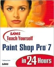 Sams Teach Yourself Paint Shop Pro 7 in 24 Hours book cover