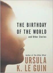 The Birthday of the World and Other Stories