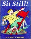 Sit Still!