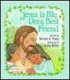 Jesus Is My Very Best Friend by Barbara A. Young | Goodreads