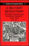 A Military Revolution? Military Change and European Society, 1550-1800 book cover