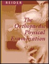 The Orthopaedic Physical Examination by Bruce Reider AB MD | Goodreads