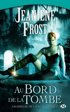 Au bord de la tombe (Chasseuse de la nuit, #1)