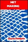 Net Making by Charles Holdgate