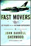 Fast Movers: Jet Pilots and the Vietnam Experience