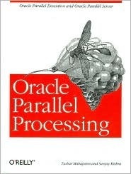 Oracle Parallel Processing by Tushar Mahapatra | Goodreads