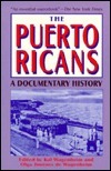 The Puerto Ricans: A Documentary History