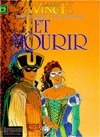 ... Et mourir
