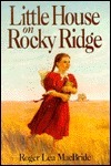 Little House on Rocky Ridge (Little House: The Rose Years, #1)