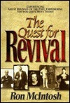 The Quest for Revival: Experiencing Great Revivals of the Past, Empowering You for God's Move Today!