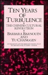 Ten Years of Turbulence: The Chinese Cultural Revolution by Barbara ...