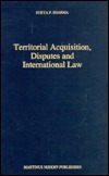 Territorial Acquisition, Disputes and International Law by Sharma ...