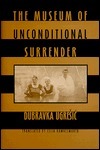 The Museum of Unconditional Surrender