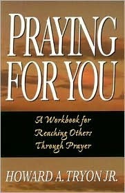 Praying for You by Howard A. Tryon Jr. | Goodreads