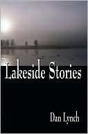 Lakeside Stories By Dan Lynch Goodreads