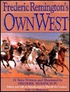 Frederic Remington's Own West book cover