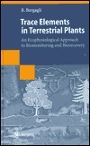 Trace Elements in Terrestrial Plants: An Ecophysiological Approach to ...