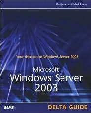 Microsoft Windows Server 2003 : Delta Guide by Don Jones | Goodreads