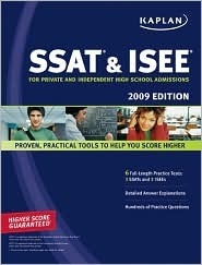 Kaplan SSAT & ISEE 2009 Edition: For Private and Independent School ...