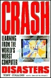 Crash: Learning from the World's Worst Computer Disasters by Tony ...