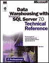 Data Warehousing with Microsoft SQL Server 7.0 Technical Reference by ...