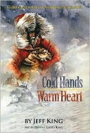 Cold Hands, Warm Heart: Alaskan Adventures of an Iditarod Champion