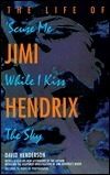 'scuse Me While I Kiss the Sky
