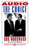 The Choice: Inside the Race for the White House by Bob Woodward | Goodreads