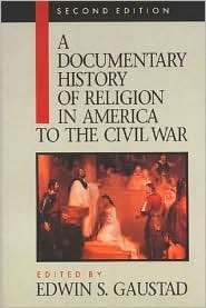 A Documentary History of Religion in America: To the Civil War by Edwin ...