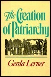 The Creation of Patriarchy (Women and History)
