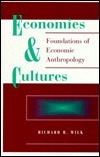 Economies And Cultures: Foundations Of Economic Anthropology