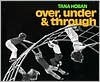 Over, Under and Through by Tana Hoban | Goodreads