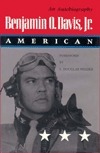 Benjamin O. Davis, Jr. American: An Autobiography