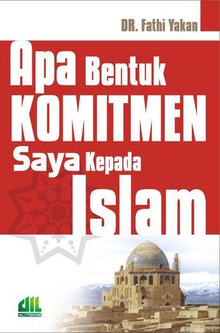 Apa Bentuk Komitmen Saya kepada Islam book cover