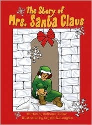 The Story of Mrs. Santa Claus by Bethanie Tucker | Goodreads