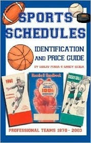 Sports Schedule Identification &amp; Price Guide 1870-2003 by Sanjiv Purba ...
