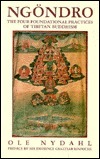 Ngondro: The Four Foundational Practices of Tibetan Buddhism