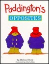 Paddington's Opposites book cover