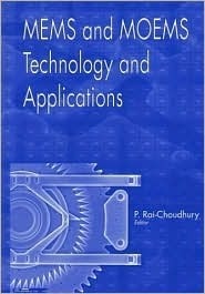 MEMS and MOEMS Technology and Applications by P. Rai-Choudhury | Goodreads