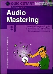 Audio Mastering (Quick Start) (Wizoo Quick Start) by Craig Anderton ...
