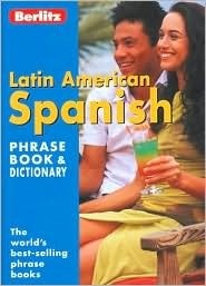 Berlitz Latin American Spanish Phrase Book & Dictionary by Inc. Berlitz ...