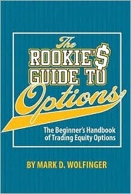 The Rookie's Guide to Options: The Beginner's Handbook of Trading Equity Options