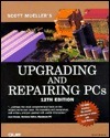 Upgrading and Repairing PCs (with CD-ROM) by Scott Mueller | Goodreads